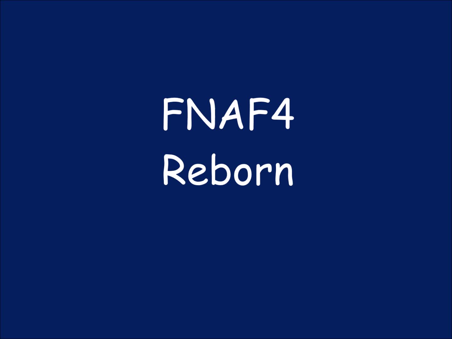 FIVE NIGHTS AT FREDDY'S 4: REBORN Coming Soon!