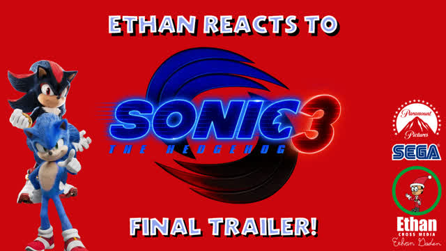 Ethan Reacts to Sonic the Hedgehog 3 Final Trailer