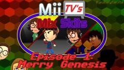 Mii TV's Mix Skits | Episode 1: Merry Genesis