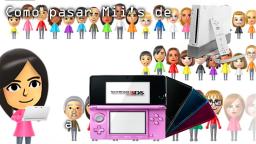 TUTORIAL: Como transferir Mii's de Nintendo Wii a Nintendo 3DS