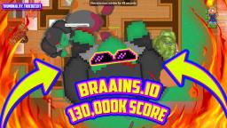 BRAAINS.IO [WORLD'S BIGGEST ZOMBIE TROLL] 130,000K SCORE | WORLD RECORD GAMEPLAY + 100% MAP CONTROL