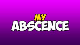 MY ABSCENCE ON VIDLII