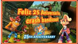 Feliz 25 aniversario crash bandicoot