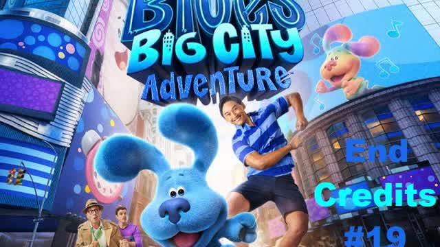 End Credits #19 Blue's Big City Adventure