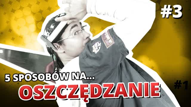 5 sposobów na... OSZCZĘDZANIE