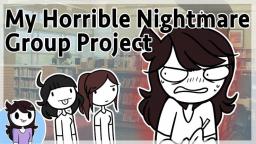 My Horrible Nightmare Group Project