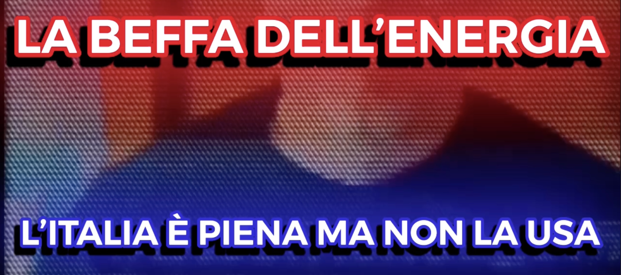 La Beffa dell'Energia - L'Italia è piena ma non la usa 2