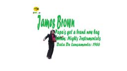 JAMES BROWN _ PAPA'S GOT A BRAND NEW BAG VIDEO CLIPE PRIMEIRA VERSÃO