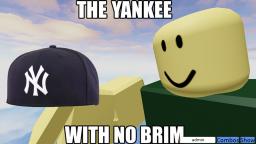 YANKEE WITH NO BRIM