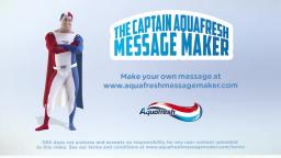 Aquafresh man gives you an announcement