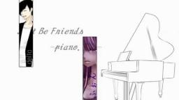 【Nico Nico Chorus】 Just Be Friends 【Piano Version】【6 People's Chorus】