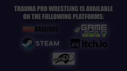 Trauma Pro Wrestling is FREE! - Trailer + Updates in the Description!