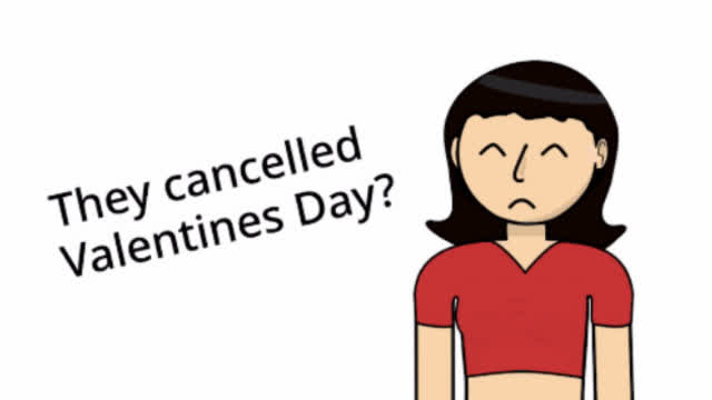 Valentine's day is CANCELLED.