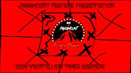 Paramount Feature Presentation 3500 Vigintillion Times Scarier