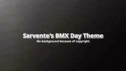 Sarvente's BMX Day Theme