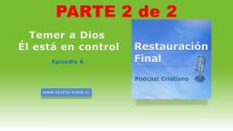 Temer a Dios, Él está en control (n°6) | Parte 2 de 2