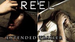 REEL - Extended Horror Trailer