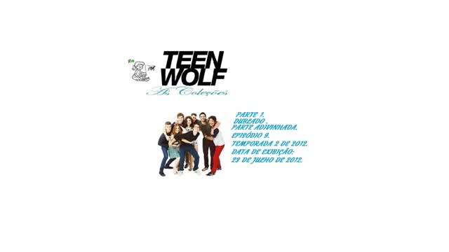 TEEN WOLF AS COLEÇÕES _ PARTE ADIVINHADA DUBLADO PARTE 1