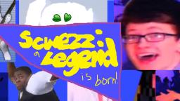 VLP/YTP - Scwezz, A Legend is Born!