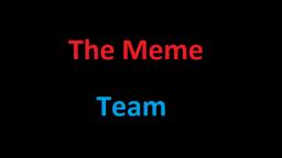 The Meme Team