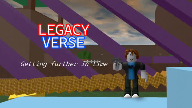 LegacyVerse: Getting further in time