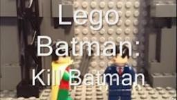 Lego Batman - Kill Batman