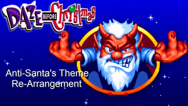 Daze Before Christmas - Anti-Santa's Theme Re-Arrangement