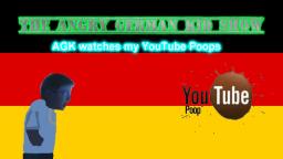 The Angry German Kid Show Episode 13: AGK watches my YTPs