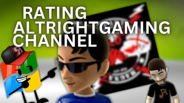 Rating AltRightGaming's Channel Again