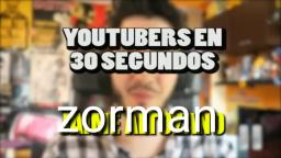 Zorman en 30 segundos