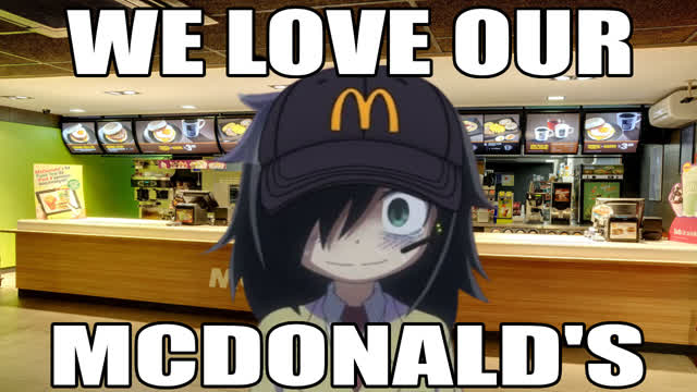 WE LOVE OUR MCDONALDS