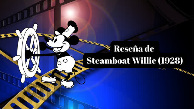 Reseña de Steamboat Willie (1928)