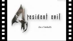 Resident Evil 4 (In a Nutshell)