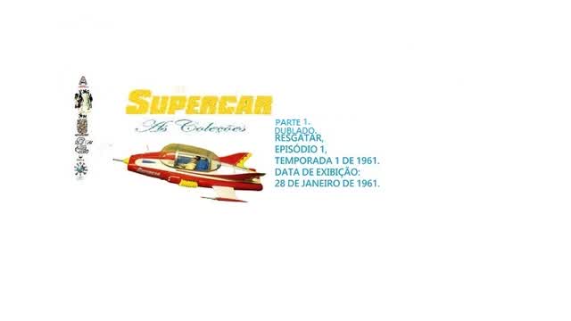 SUPER CARRO GERRY ANDERSON _ RESGATAR VERSÃO EM CORES DUBLADO PARTE 1