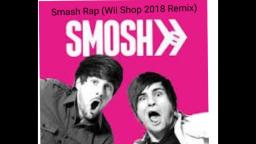 Smash Rap (Wii Shop 2018 Remix) - SM0SH ALBUM COMING SOON