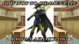 How Not To Commentate: Rowan Akamiya185