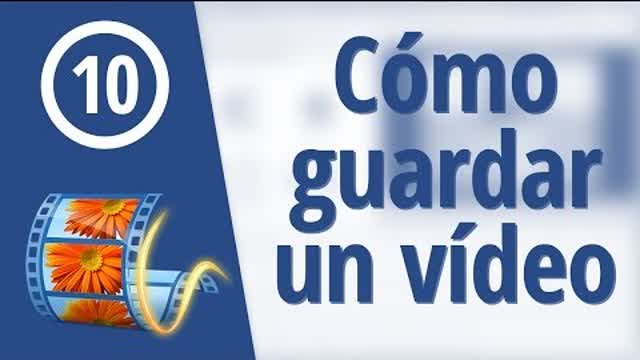 Cómo guardar un vídeo en Windows Movie Maker