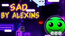 SAD BY ALEXINS