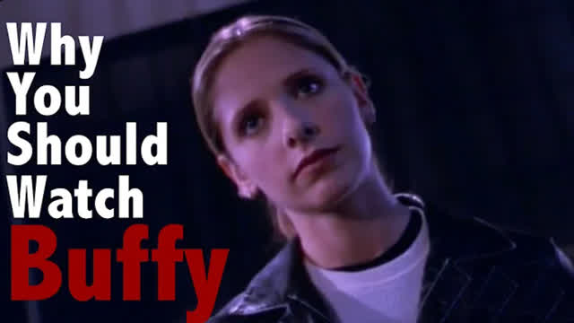 Why You Should Watch Buffy the Vampire Slayer