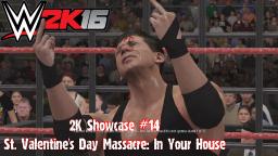 WWE 2K16 2K Showcase #14 - One Giant Problem - St. Valentine's Day Massacre: In Your House