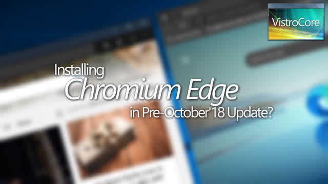 Installing Chromium Edge in Pre-October'18 Update