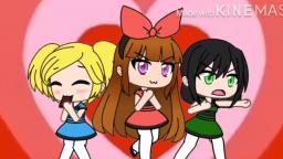 The Powerpuff Girls - GachaLife