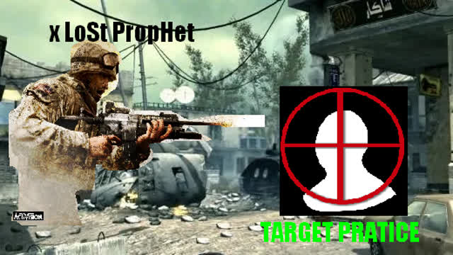 xLoSt Pr0pHet cod 4 montage target pratice