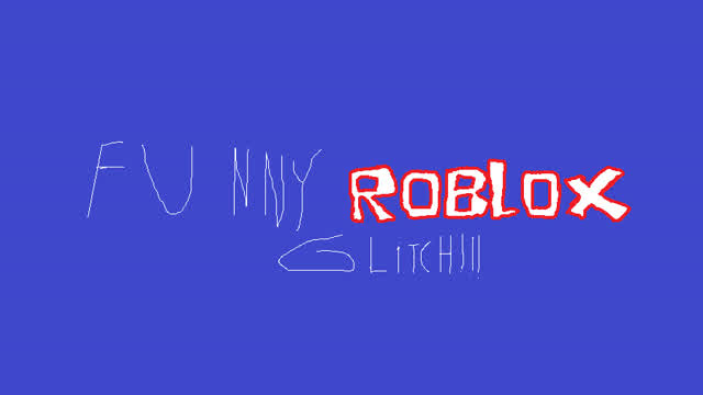 funny roblox glitch lol