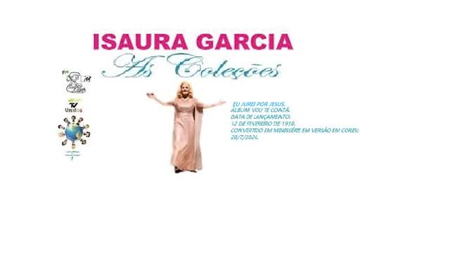 ISAURA GARCIA _ EU JUREI POR JESUS VIDEO CLIPE