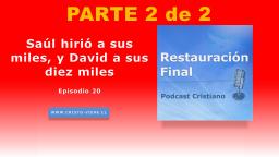 Saúl hirió a sus miles, y David a sus diez miles (n° 20) | parte 2 de 2