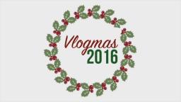 Vlogmas dzień kompilacji (2016)