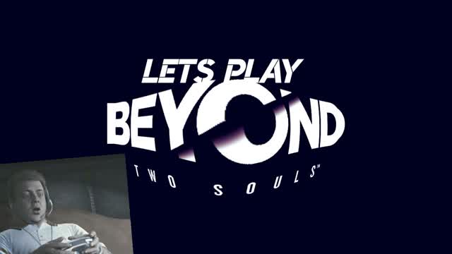 Let's play beyond two souls