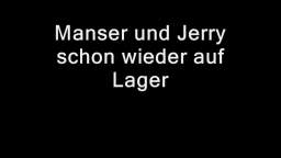 Manser und Jerry schon wieder auf Lager Final Version