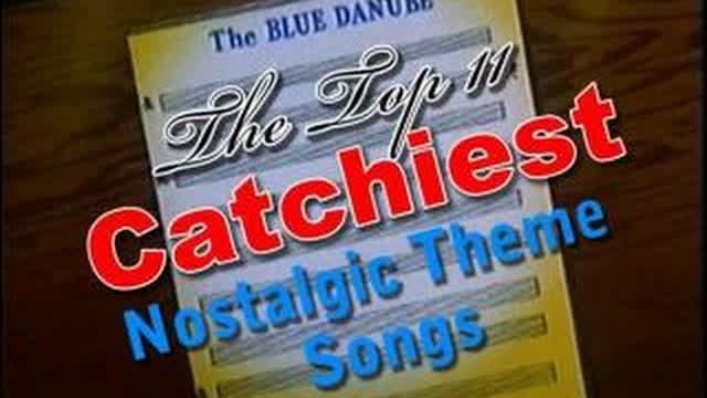 Top 11 Catchiest Nostalgic Theme Songs - Nostalgia Critic